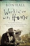 Workin' Our Way Home by Ron Hall
