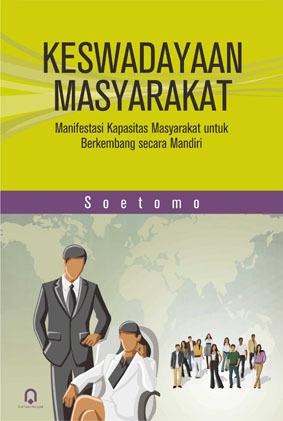 Keswadayaan Masyarakat: Manifestasi Kapasitas Masyarakat Untuk Berkembang Secara Mandiri