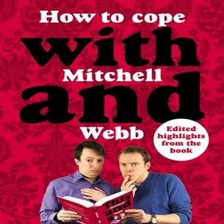 How to cope with Mitchell and Webb