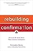 Rebuilding Confirmation: Be...