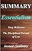 Summary : 'Essentialism by Greg McKeown' | The Disciplined Pursuit of Less