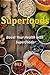 Superfoods by BILL HILLON