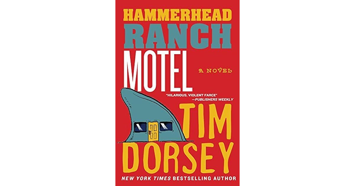 Hammerhead Ranch Motel by Tim Dorsey