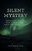 Silent Mystery: Inspiration...