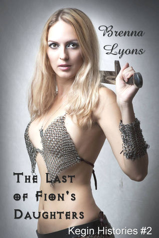 The Last of Fion's Daughters (Kegin Series: Historical and Mythological Book 2)