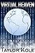Virtual Heaven