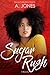 Sugar Rush by A.  Jones