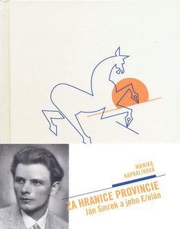 Za hranice provincie - Ján Smrek a jeho e/Elán