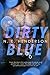 Dirty Blue (Dirty Justice T...