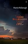 Three Billboards Outside Ebbing, Missouri by Martin McDonagh