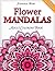 Flower Mandalas Adult Color...