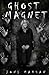 Ghost Magnet