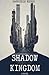 Shadow Kingdom