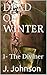DEAD OF WINTER: 1- The Divi...