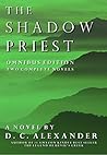 The Shadow Priest: Omnibus Edition: Two Complete Novels