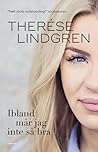 Ibland mår jag inte så bra by Therese Lindgren
