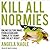 Kill All Normies: Online Culture Wars from 4chan and Tumblr to Trump and the Alt-right