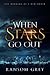 When Stars Go Out by Ransom Grey
