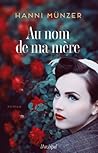 Au nom de ma mère by Hanni Münzer