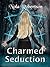 Charmed Seduction (Wicks Hollow Witches #2)