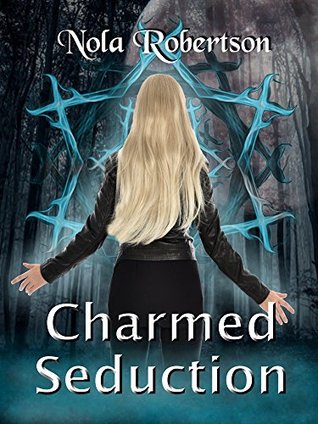 Charmed Seduction (Wicks Hollow Witches #2)