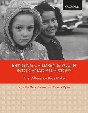 Bringing Children and Youth into Canadian History: The Difference Kids Make
