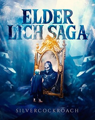 Elder Lich Saga: Awakening (Kindle Edition)