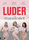 Ludermanifestet by Louise Kjølsen