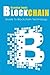 Blockchain: Guide To Everything About Blockchain Technology And How It Is Creati (Bitcoin, Cryptocurrency, Money, Hidden Economy, Ethereum, Financial Technology)