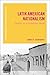 Latin American Nationalism: Identity in a Globalizing World (New Approaches to International History)