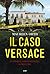 Il caso Versace: La storia, i protagonisti, il mistero