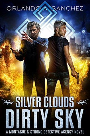 Silver Clouds Dirty Sky (Montague & Strong, #4)