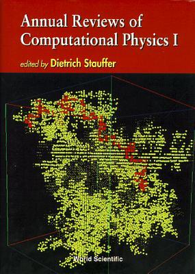 ANNUAL REVIEWS OF COMPUTATIONAL PHYSICS I