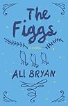 The Figgs by Ali Bryan