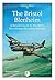 The Bristol Blenheim: A Det...