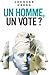 Un homme, un vote? (Désinformation) (French Edition)
