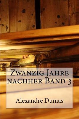 Zwanzig Jahre Nachher Band 3 (Paperback)