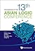 PROCEEDINGS OF THE 13TH ASIAN LOGIC CONFERENCE