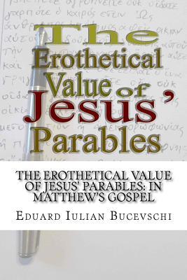 The Erothetical Value of Jesus' Parables: In Matthew (Vol II)