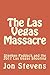 The Las Vegas Massacre by Jon Stevens