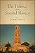 The Politics of the Second Slavery by Dale W. Tomich