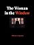 The Woman in the Window by Richard A. Zagranski