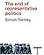 The End of Representative Politics by Simon Tormey
