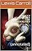 ALICE'S ADVENTURES IN WONDERLAND: (annotated)