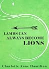 Lambs Can Always Become Lions