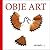 Obje Art by Bülent Üstün