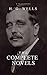 The Complete Novels of H. G. Wells (Over 55 Works: The Time Machine, The Island of Doctor Moreau, The Invisible Man, The War of the Worlds, The History ... Polly, The War in the Air and many more!)