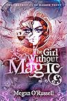 The Girl Without Magic by Megan O'Russell