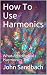 How To Use Harmonics: What ...