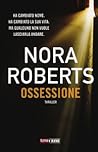 Ossessione by Nora Roberts